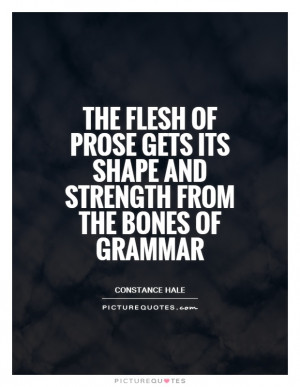 Writing Quotes Grammar Quotes Prose Quotes