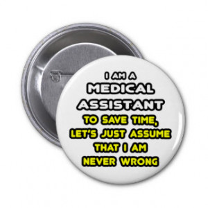 Funny Medical Assistant T-Shirts and Gifts Pin