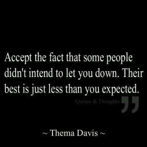 ... Quotes, Some People, People Lets You Down Quotes, People Expecting