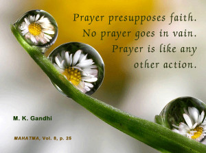 Prayer Presupposes Faith. No Prayer Goes In Vain. Prayer Is Like Any ...