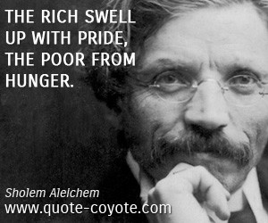 ... quotes swell quotes pride quotes poor quotes hunger quotes life quotes