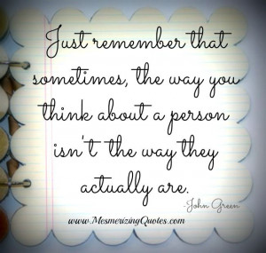 Sometimes, the way you think about a person isn't the way they ...