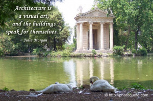 Architecture is a visual art, and the buildings speak for themselves.