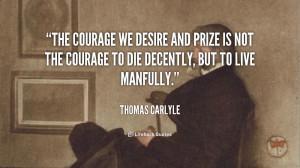 quote Thomas Carlyle the courage we desire and prize is 110783 4 png