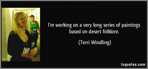 working on a very long series of paintings based on desert ...