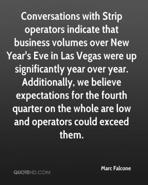 Conversations with Strip operators indicate that business volumes over ...