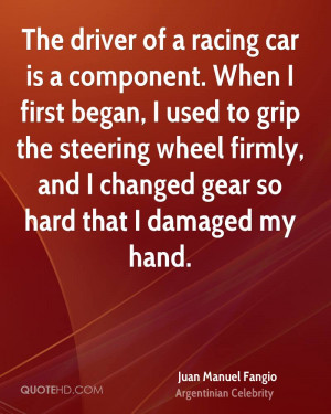 The driver of a racing car is a component. When I first began, I used ...