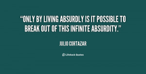 Julio Cortazar Quotes /quote-julio-cortazar-only