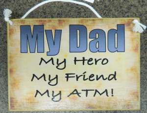 Quotes About my Dad my Hero my Dad my Hero Quot Plaque