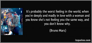 ... she's not feeling you the same way, and you don't know why. - Bruno