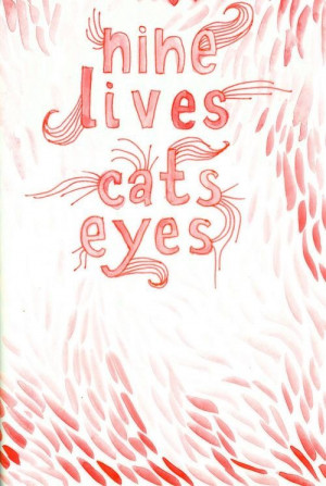 Nine lives cats eyes art quote