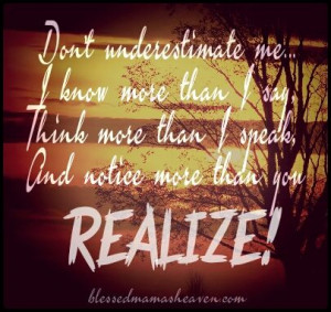 NEVER underestimate me ;-) | QuOtEs & SaYiNgS | Pinterest