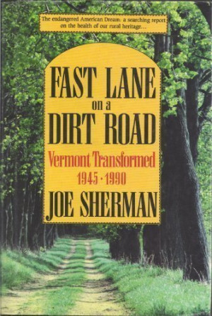 Fast Lane on a Dirt Road: Vermont Transformed, 1945-1990