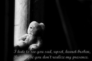 hate to see you sad, upset, hearet-broken, But maybe you don't ...