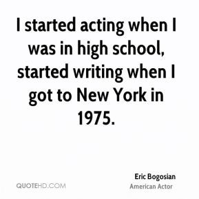 More Eric Bogosian Quotes