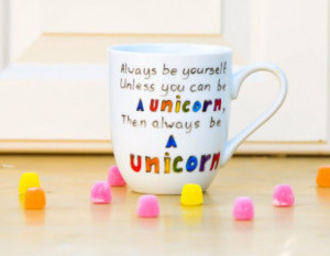... Unicorn Funny Quote Mug - Hand Painted Coffee Mug - Mothers Day Gift