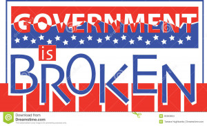 Broken Government Government is broken