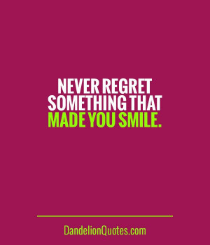 Inspirational Quotes Never Regret Something That