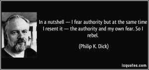 In a nutshell — I fear authority but at the same time I resent it ...