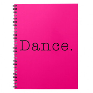 Dance. Neon Hot Pink Dance Quote Template Note Books