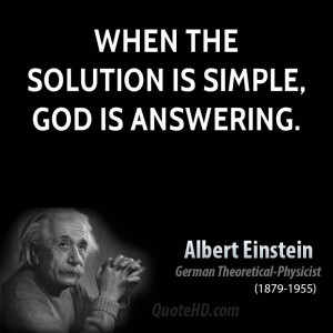 When the solution is simple, God is answering.