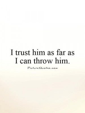 Trust Quotes Dont Trust Anyone Quotes