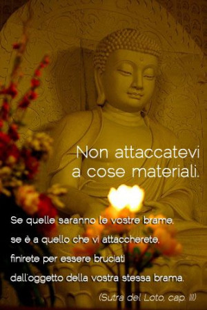 LotusSutra #buddha #quote Do not get fond to material things. If ...