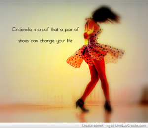 , cinderella shoes, cute, fashion, inspirational, love, pretty, quote ...
