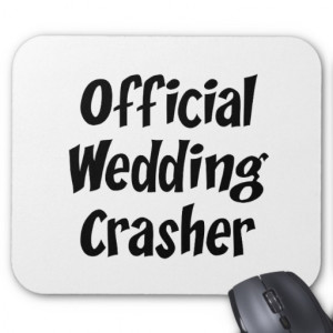 funny wedding crasher t shirts and gifts text says official wedding ...