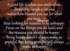 Good Life Is When You Smile Often, Dream Big, Laugh A Lot And…