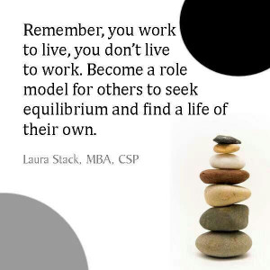 Create work and life balance