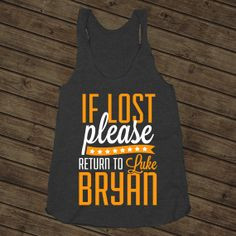 Return To Luke, Orange, If Lost Please Return To Luke Bryan, Country ...