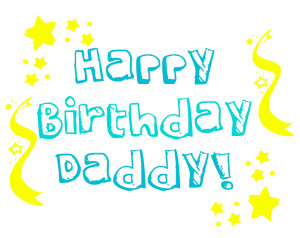Happy Birthday to the best daddy ever!