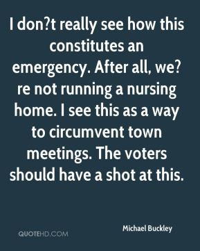 Michael Buckley - I don?t really see how this constitutes an emergency ...