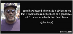 More John Amos Quotes