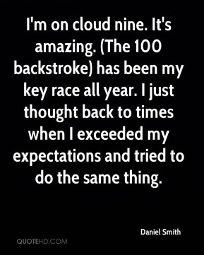 Daniel Smith - I'm on cloud nine. It's amazing. (The 100 backstroke ...