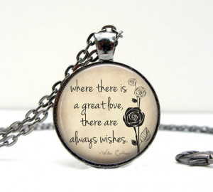 Love Quote Necklace: Willa Cather Quote . Black Rose Pendant. Charms ...