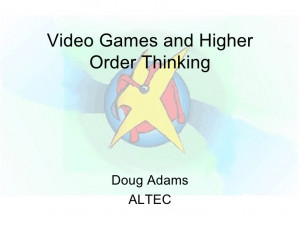 Games and Higher Order thinking skills