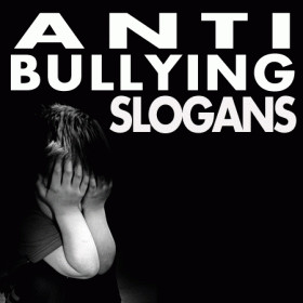 anti bullies slogans anti bully anti bullying quotes anti bullying