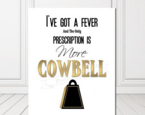 quote snl will ferrell quote 8x10 print gold and white more cowbell ...