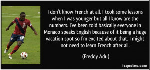 know French at all. I took some lessons when I was younger but all ...
