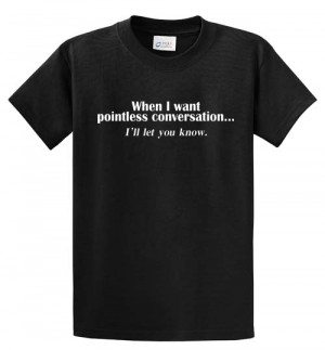 POINTLESS CONVERSATION Printed Tee Shirt