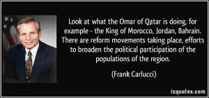 the Omar of Qatar is doing, for example - the King of Morocco, Jordan ...