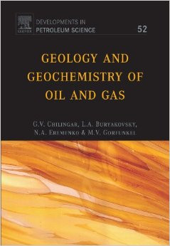 Geology and Geochemistry of Oil and Gas Paperback – August 17, 2005