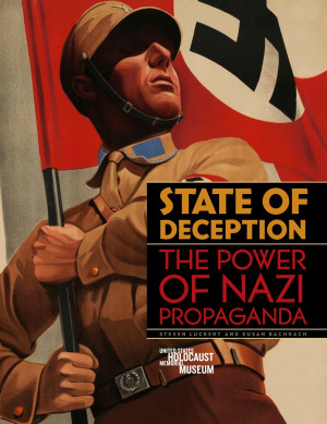State of Deception:The Power of Nazi Propaganda