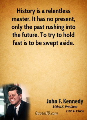 John F. Kennedy History Quotes