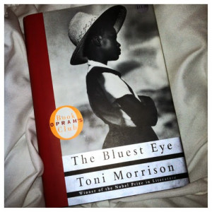 The Bluest Eye , Toni Morrison