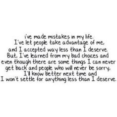 ve made mistakes in my life. I've let people take advantage of me ...
