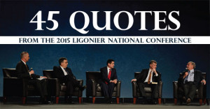 Here are 45 of the best quotes from the 2015 Ligonier national ...