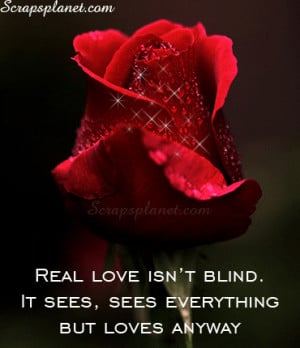 real-love-isnt-blind-it-sees-sees-everything-but-loves-anyway-love ...